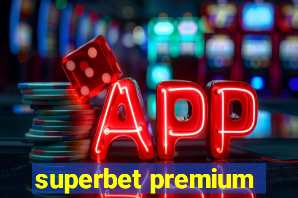 superbet premium